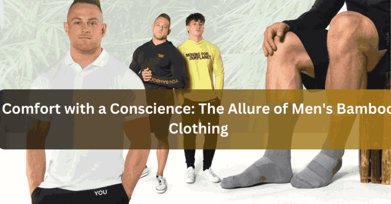 Comfort with a Conscience The Allure of Men's Bamboo Clothing